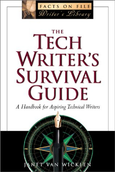 The Tech Writer's Survival Guide: A Comprehensive Handbook for Aspiring Technical Writers