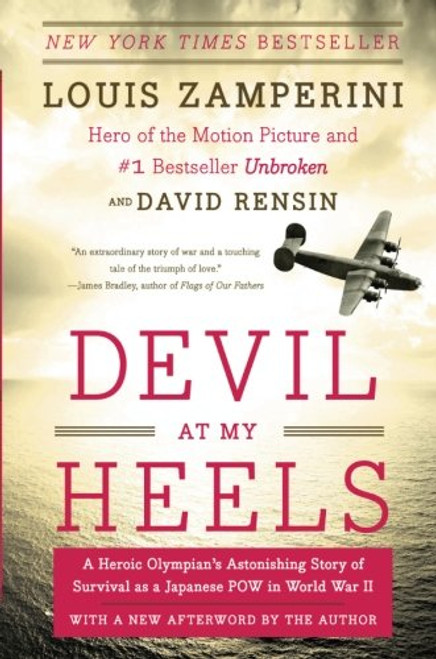 Devil at My Heels: A Heroic Olympian's Astonishing Story of Survival as a Japanese POW in World War II