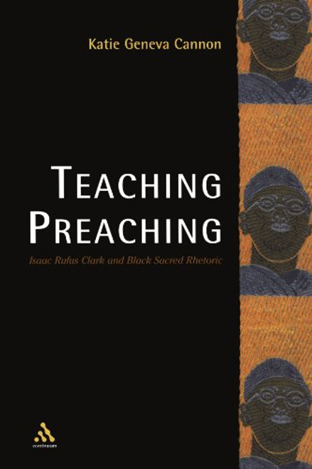 Teaching Preaching: Isaac Rufus Clark and Black Sacred Rhetoric