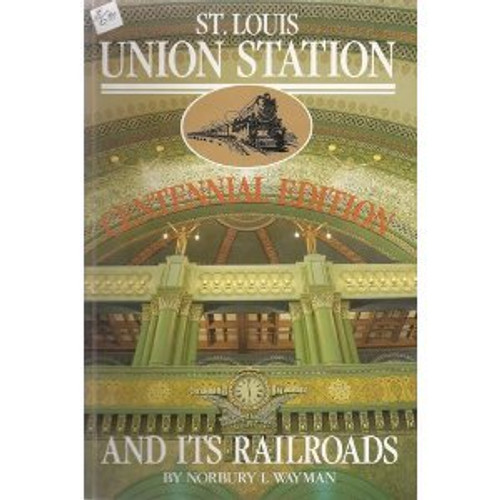 St. Louis Union Station and its railroads
