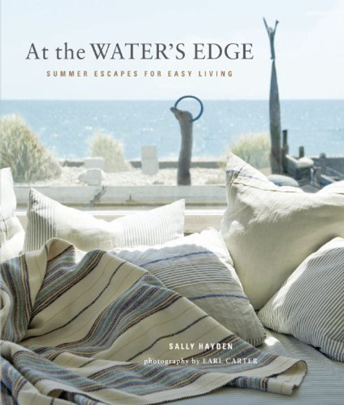 At the Water's Edge: Summer escapes for easy living