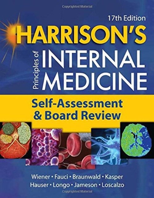 Harrison's Principles of Internal Medicine, Self-Assessment and Board Review Harrison's Principles of Internal Medicine, Self-Assessment and Board Review