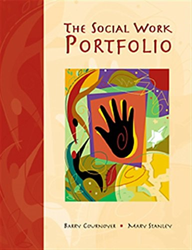 The Social Work Portfolio: Planning, Assessing, and Documenting Lifelong Learning in a Dynamic Profession (Field/Practicum/Internship)