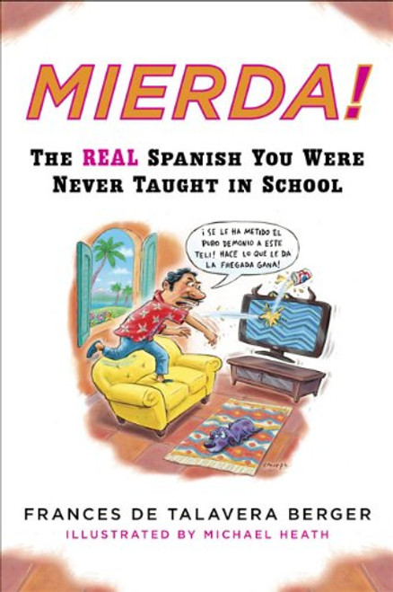 Mierda!: The Real Spanish You Were Never Taught in School (Plume)
