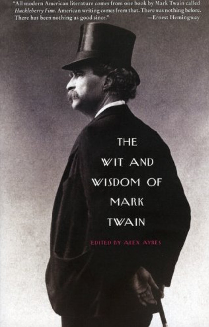 The Wit and Wisdom of Mark Twain