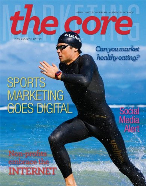 Marketing: The Core, Third Canadian Edition with Connect Access Card [Paperback]