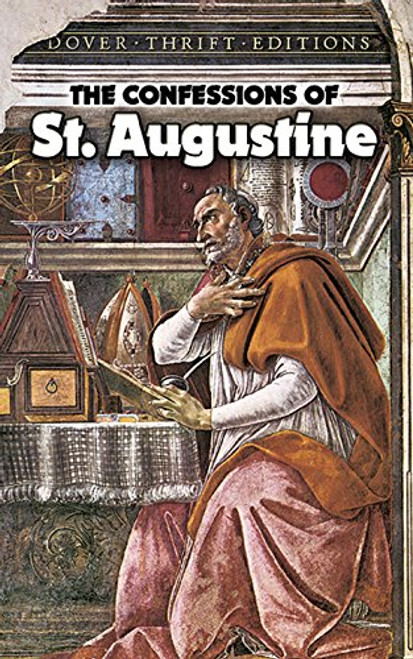 The Confessions of St. Augustine (Dover Thrift Editions)