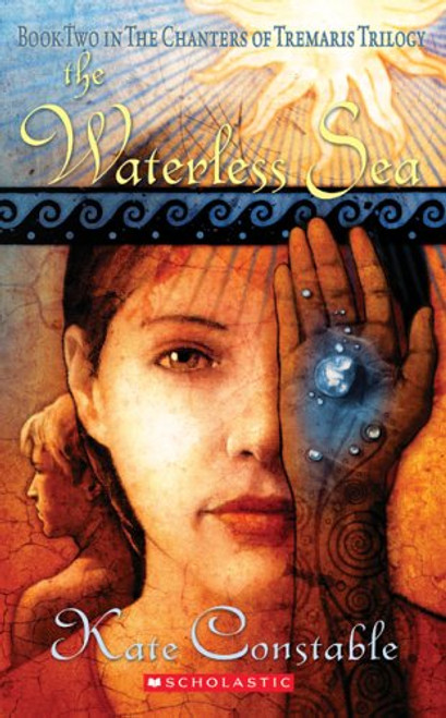 The Waterless Sea (The Chanters of Tremaris, Book 2)