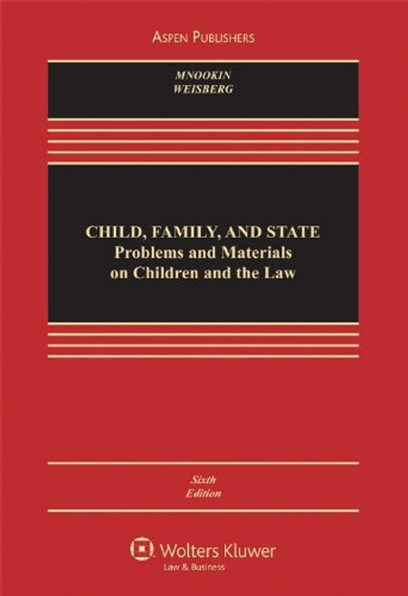 Child, Family, and State: Problems and Materials on Children and the Law