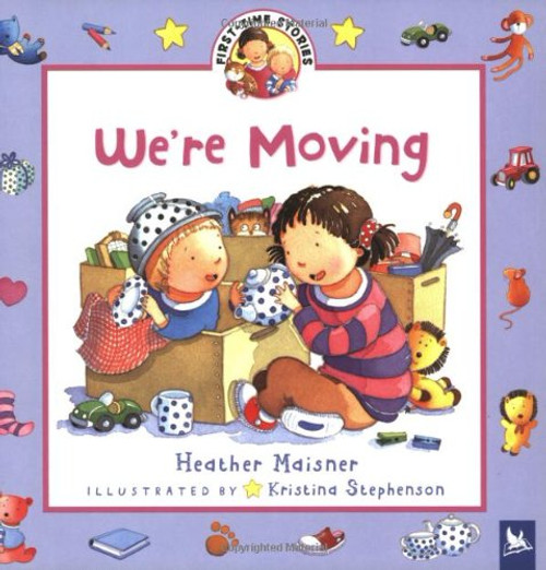 We're Moving (First-Time Stories) We're Moving (First-Time Stories)