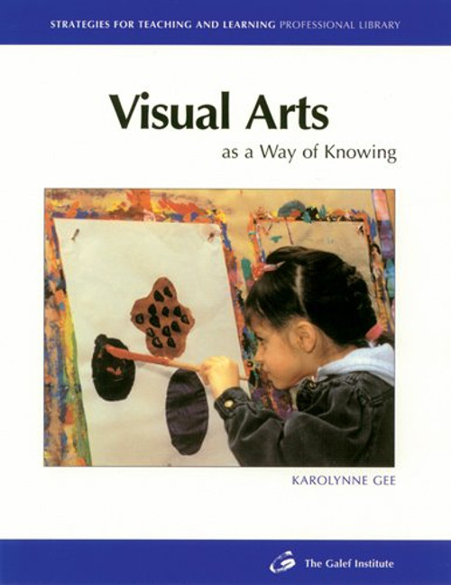 Visual Arts (Strategies for Teaching and Learning Professional Library)