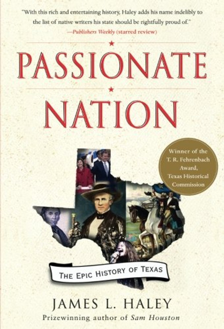 Passionate Nation: The Epic History of Texas