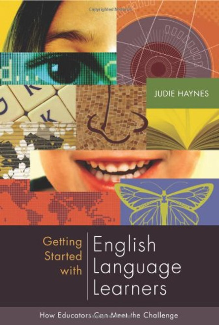 Getting Started with English Language Learners: How Educators Can Meet the Challenge (Professional Development) Getting Started with English Language Learners: How Educators Can Meet the Challenge (Professional Development)