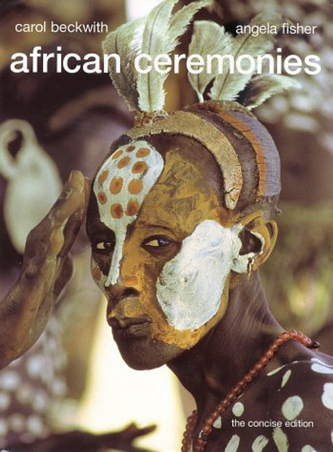 African Ceremonies: The Concise Edition African Ceremonies: The Concise Edition