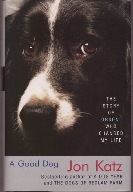 Good Dog - Story Of Orson, Who Changed My Life - Large Print Edition