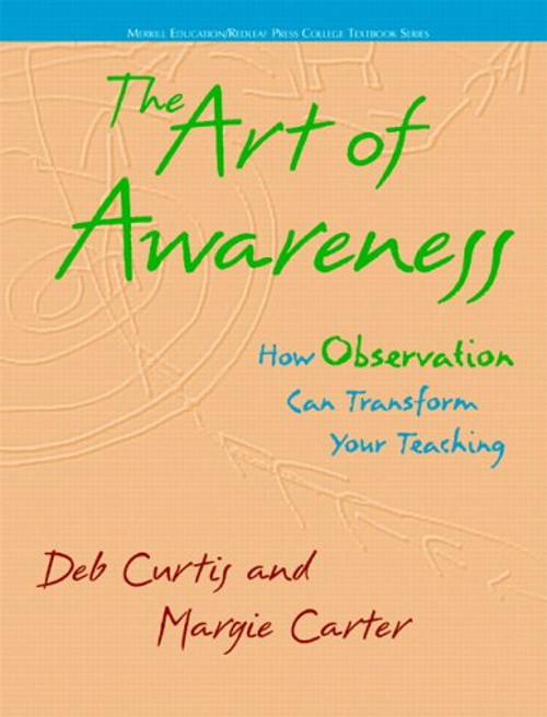 The Art of Awareness: How Observation Can Transform Your Teaching (Merrill Education/Redleaf Press College Textbook)