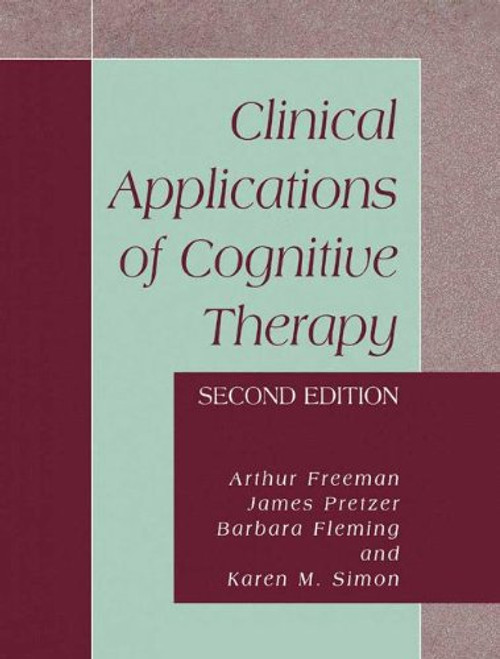 Clinical Applications of Cognitive Therapy, Second Edition