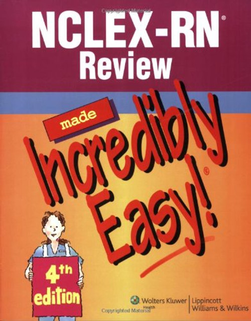 NCLEX-RN Review Made Incredibly Easy! (Incredibly Easy! Series)