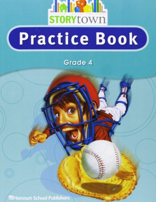 Storytown: Practice Book Student Edition Grade 4
