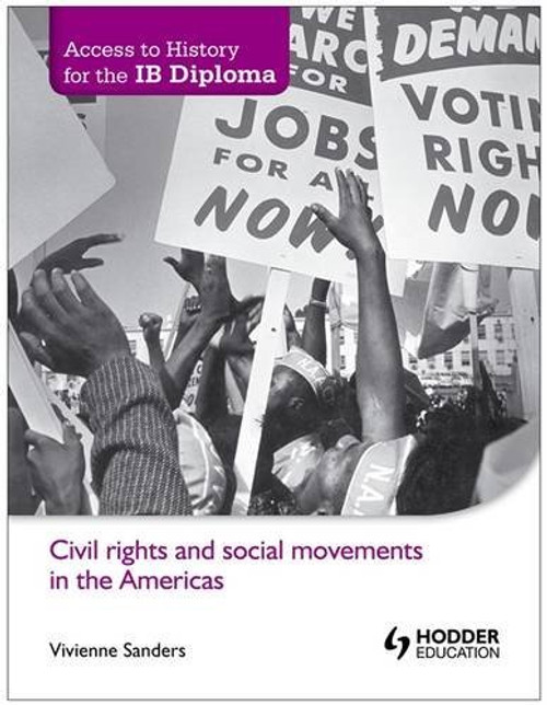 Civil Rights and Social Movements in the Americas (Access to History for the IB Diploma)