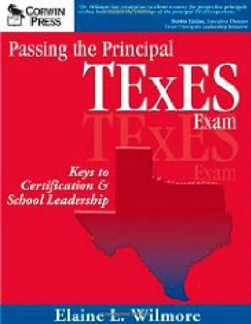 Passing the Principal TExES Exam: Keys to Certification & School Leadership