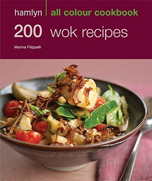 200 Wok Recipes: Hamlyn All Colour Cookbook (Hamlyn All Colour Cookery)