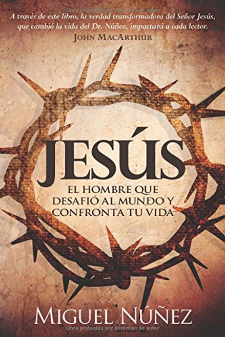 Jesus el hombre que desafio al mundo y confronta tu vida (Spanish Edition) Jesus el hombre que desafio al mundo y confronta tu vida (Spanish Edition)