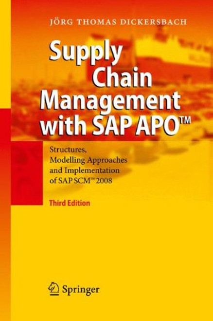Supply Chain Management with SAP APO: Structures, Modelling Approaches and Implementation of SAP SCM  2008