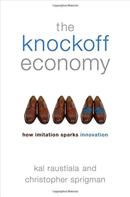 The Knockoff Economy: How Imitation Sparks Innovation