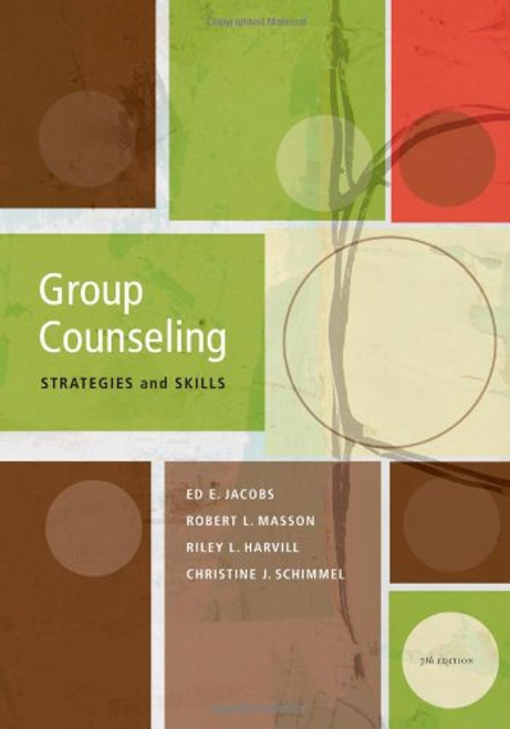 Group Counseling: Strategies and Skills, 7th Edition (SAB 220 Group Techniques/Therapy) Group Counseling: Strategies and Skills, 7th Edition (SAB 220 Group Techniques/Therapy)