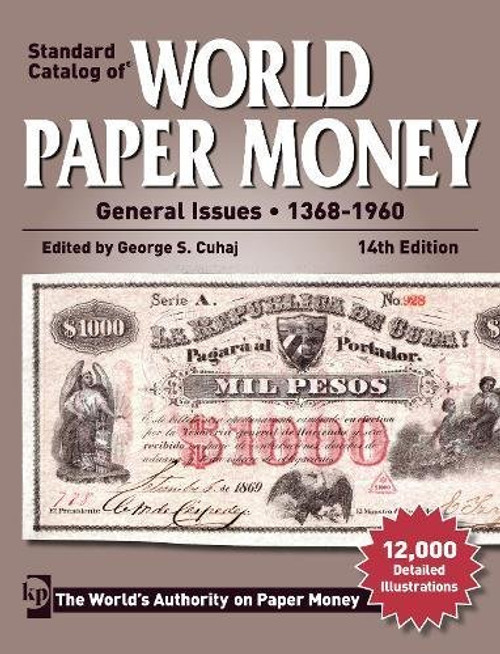 Standard Catalog of World Paper Money General Issues - 1368-1960 (Standard Catlog of World Paper Money 14th Edition: General Issues)