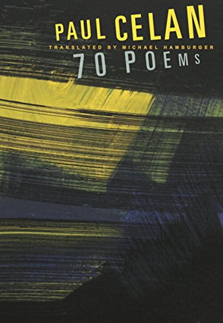 Paul Celan: 70 Poems (Karen & Michael Braziller Books) Paul Celan: 70 Poems (Karen & Michael Braziller Books)