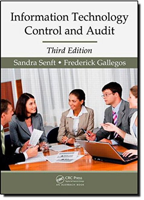 Information Technology Control and Audit, Third Edition