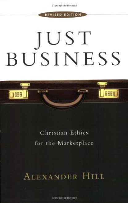 Just Business: Christian Ethics for the Marketplace