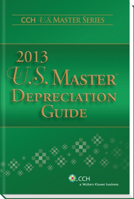 U.S. Master Depreciation Guide (2013) (Cch U.s. Master Series)