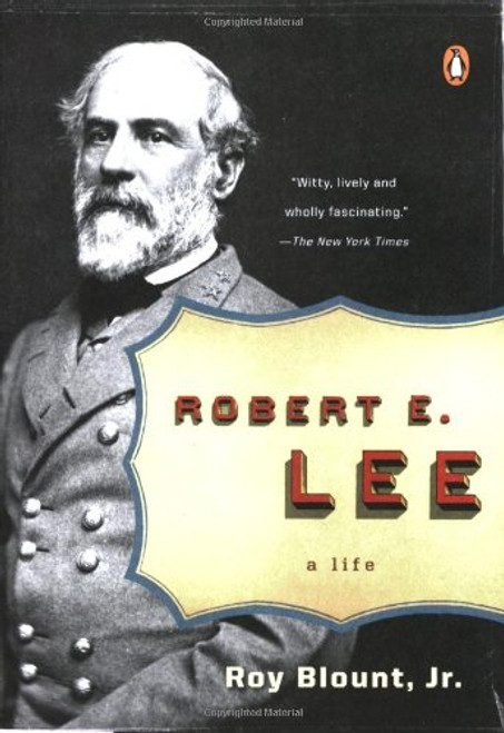 Robert E. Lee: A Life (Penguin Lives Biographies)
