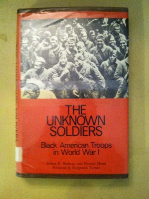 The Unknown Soldiers: Black American Troops in World War I