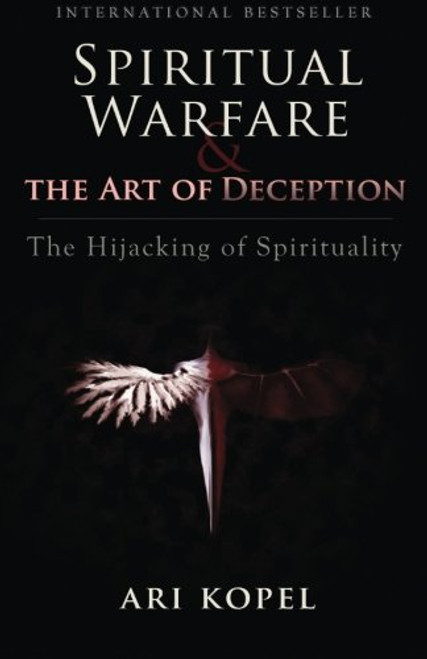 Spiritual Warfare & The Art of Deception: The Hijacking of Spirituality