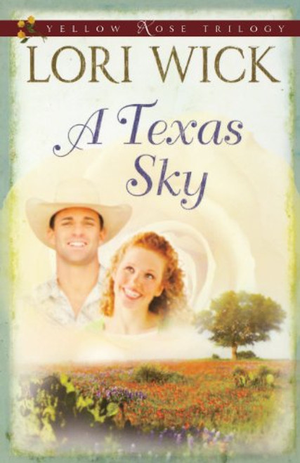 A Texas Sky (Yellow Rose Trilogy) A Texas Sky (Yellow Rose Trilogy)