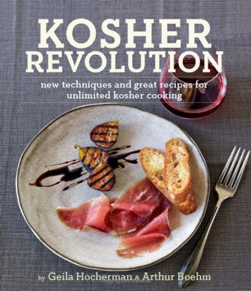 Kosher Revolution: New Techniques and Great Recipes for Unlimited Kosher Cooking Kosher Revolution: New Techniques and Great Recipes for Unlimited Kosher Cooking