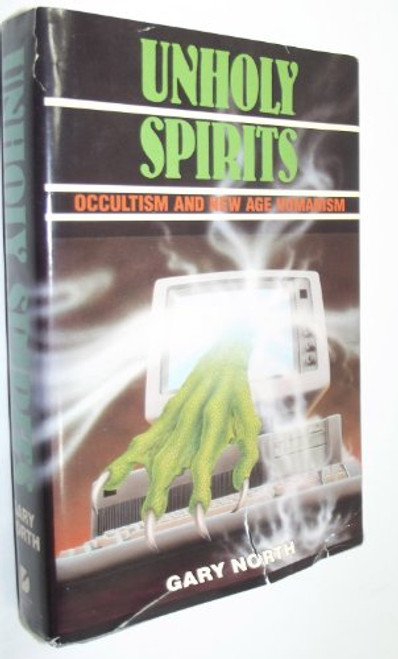 Unholy Spirits: Occultism and New Age Humanism