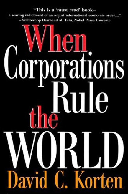 When Corporations Rule the World When Corporations Rule the World