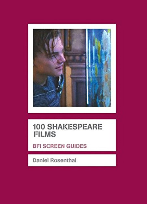 100 Shakespeare Films (Screen Guides)