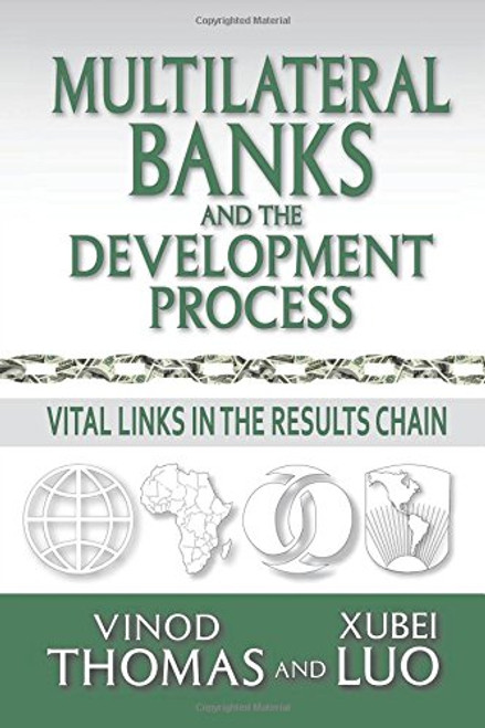 Multilateral Banks and the Development Process: Vital Links in the Results Chain