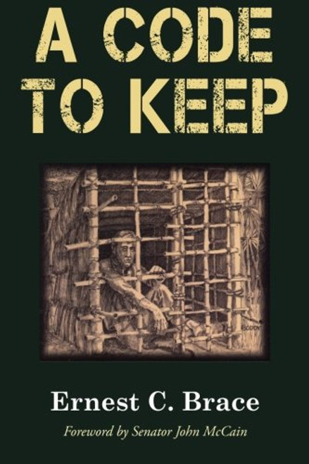 A Code to Keep: The True Story of America's Longest-Held Civilian POW in Vietnam (Hellgate Memories Series)