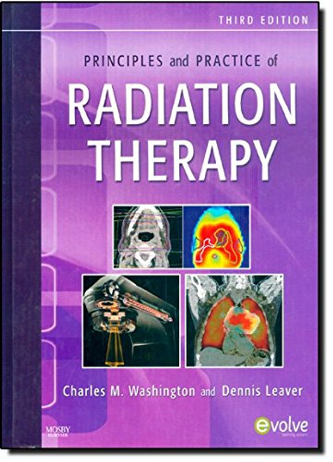 Principles and Practice of Radiation Therapy, 3e Principles and Practice of Radiation Therapy, 3e