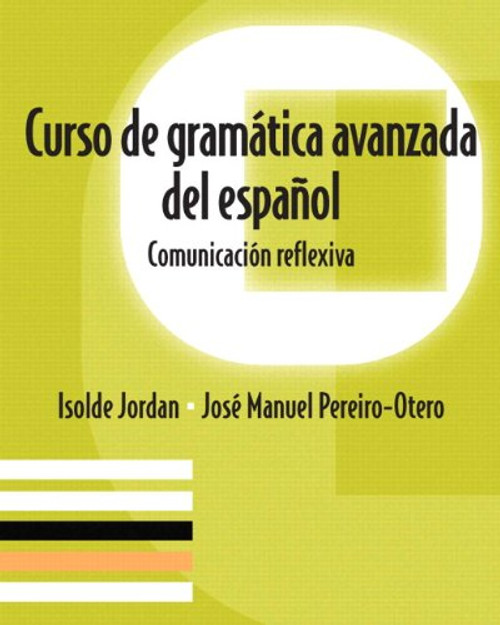 Curso de gramatica avanzada del espaol: Comunicacion reflexiva