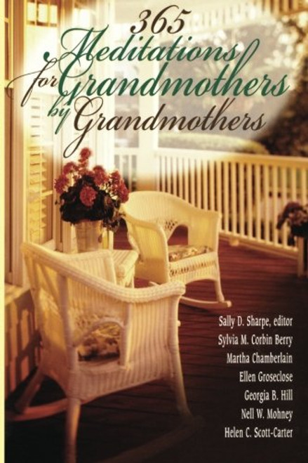 365 Meditations for Grandmothers by Grandmothers