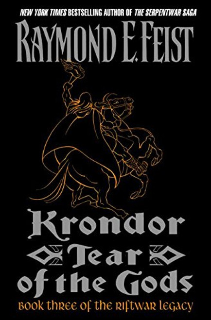 Krondor: Tear of the Gods: Book Three of the Riftwar Legacy (Riftwar Legacy, Bk 3) Krondor: Tear of the Gods: Book Three of the Riftwar Legacy (Riftwar Legacy, Bk 3)