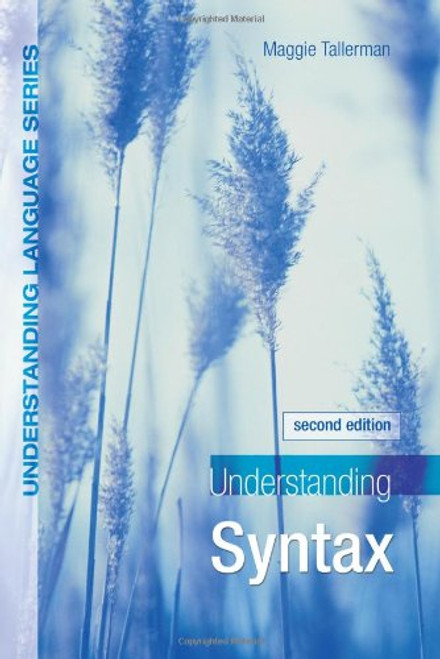 Understanding Syntax 2nd Edition (Understanding Language)